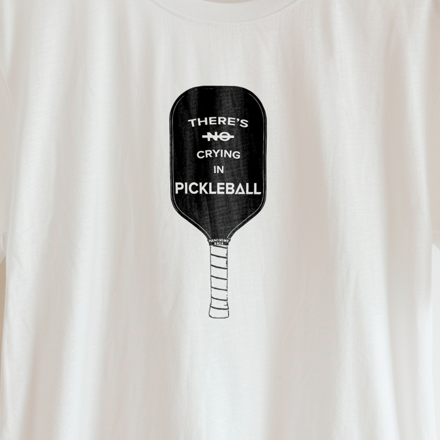 THERE'S NO CRYING IN PICKLEBALL | Pickleball Collectioni