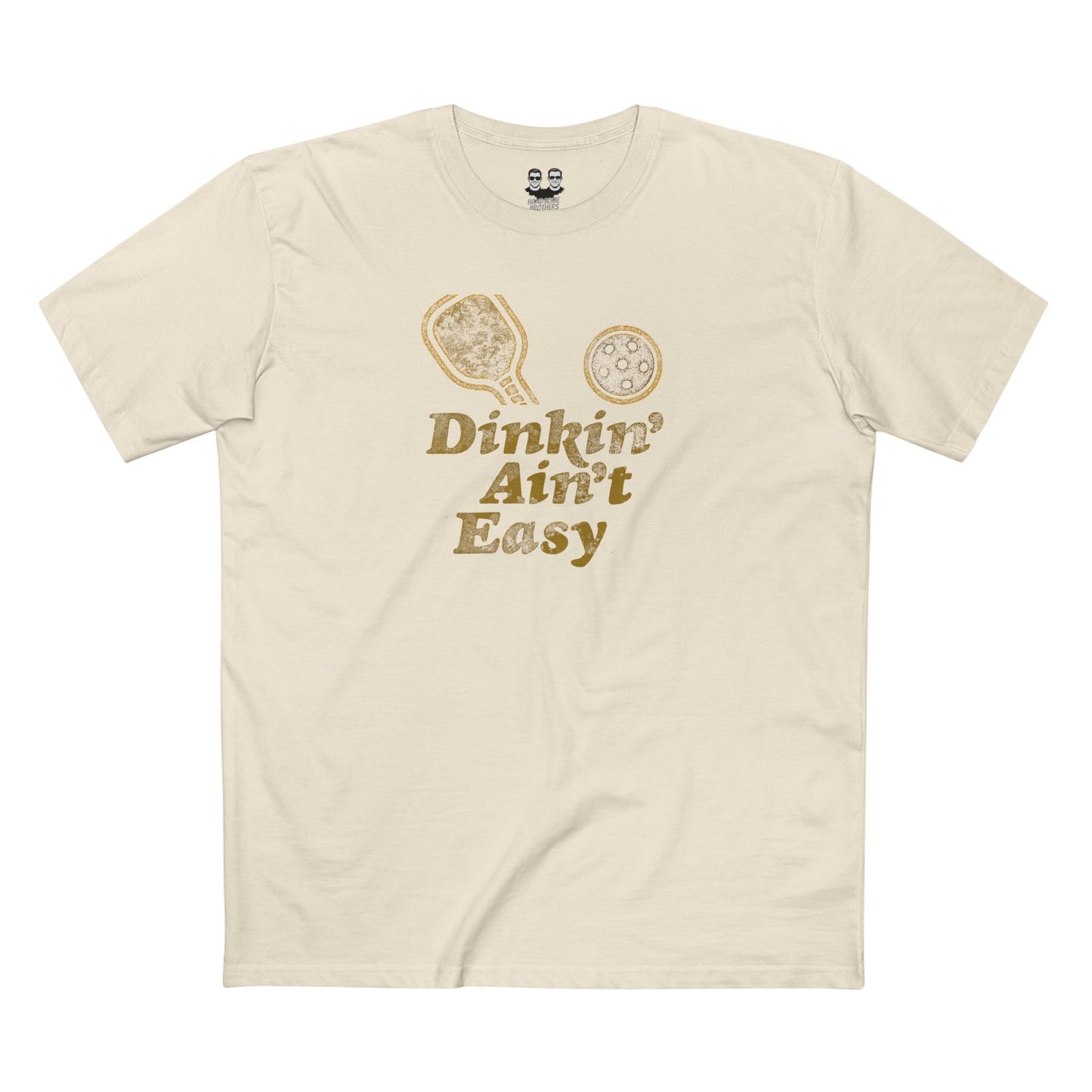 DINKIN' AIN'T EASY | Pickleball Collectioni
