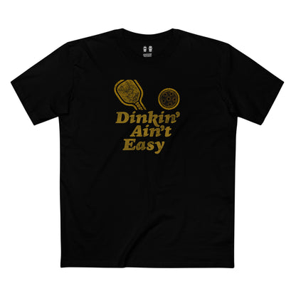 DINKIN' AIN'T EASY | Pickleball Collectioni