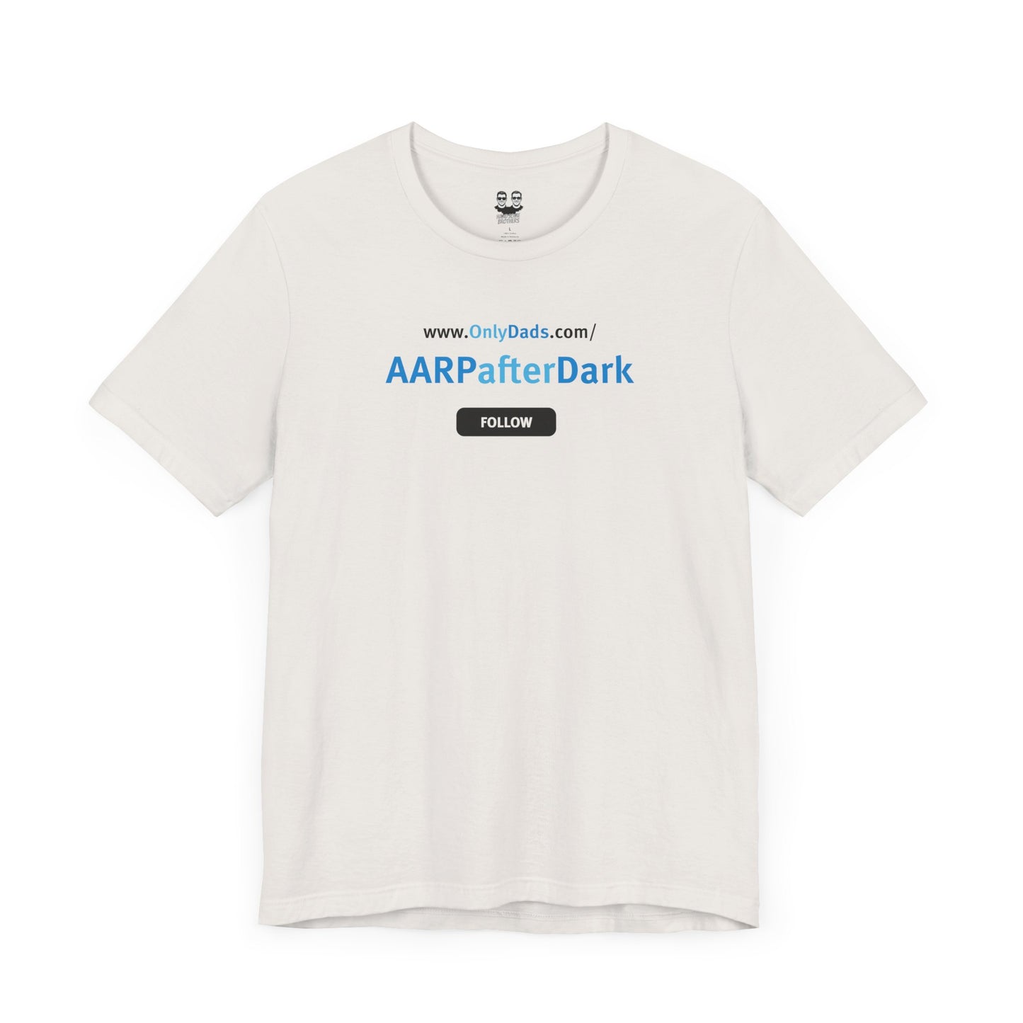 AARPAFTERDARK | OnlyDads Edition Tee