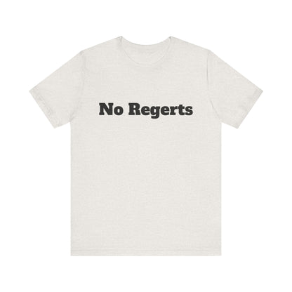 NO REGERTS | Don't Care Couture