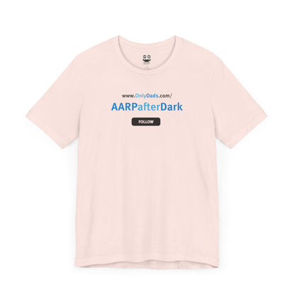 AARPAFTERDARK | OnlyDads Edition Tee