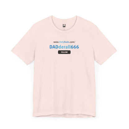 DADDERAL666 | OnlyDads Edition Tee