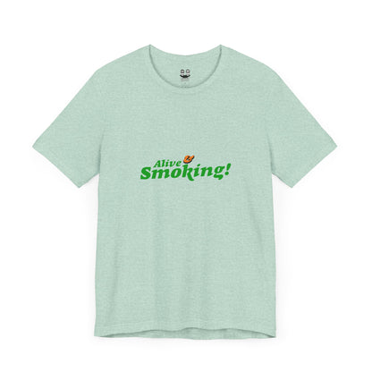 ALIVE & SMOKING (Unisex Tee) | Cancel Couture