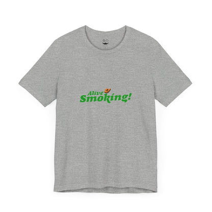 ALIVE & SMOKING (Unisex Tee) | Cancel Couture