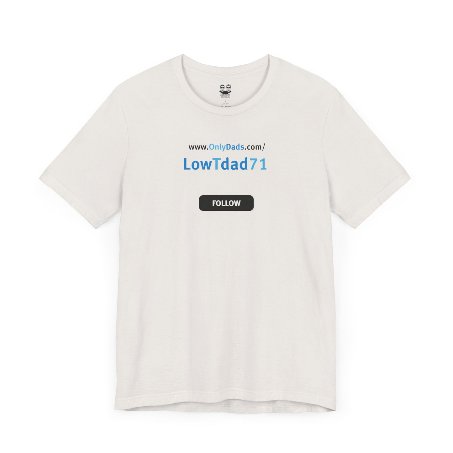 LOWTDAD71 | OnlyDads Edition Tee