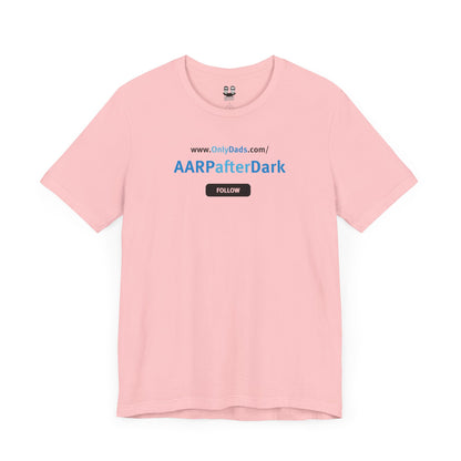AARPAFTERDARK | OnlyDads Edition Tee