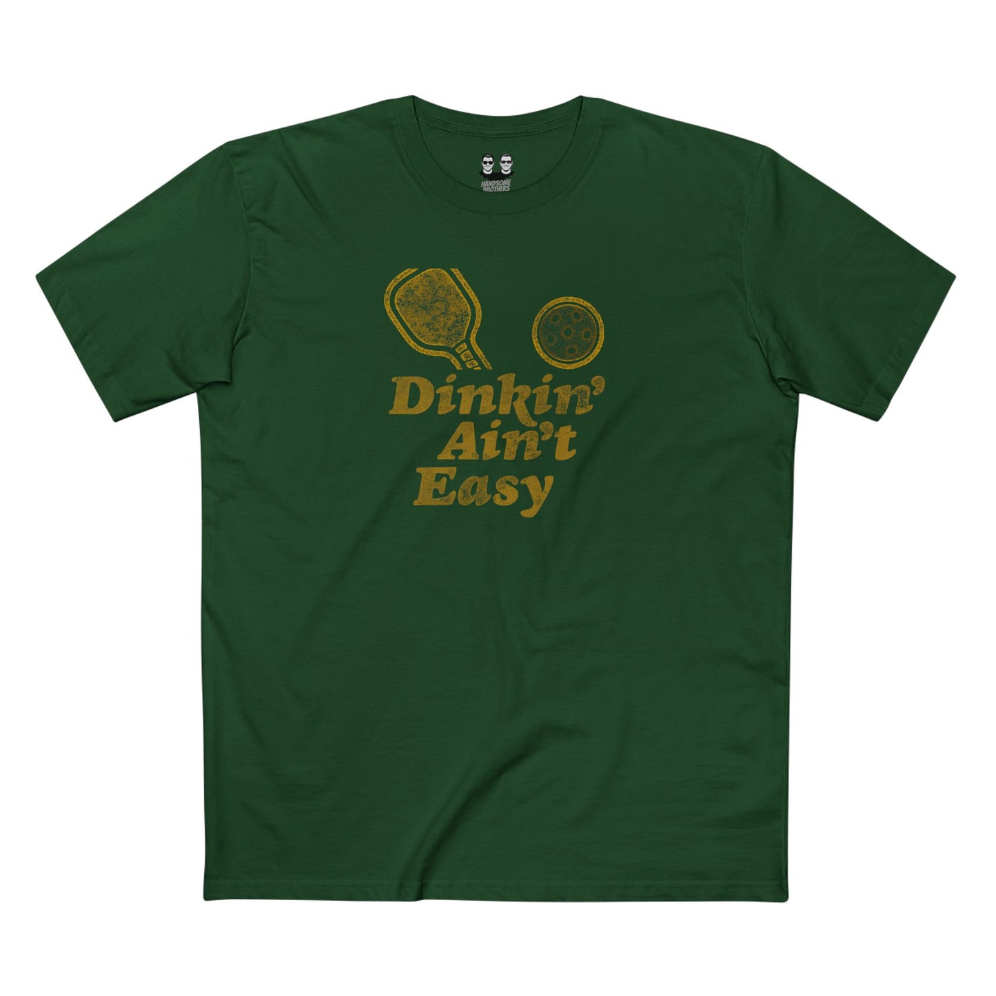 DINKIN' AIN'T EASY | Pickleball Collectioni