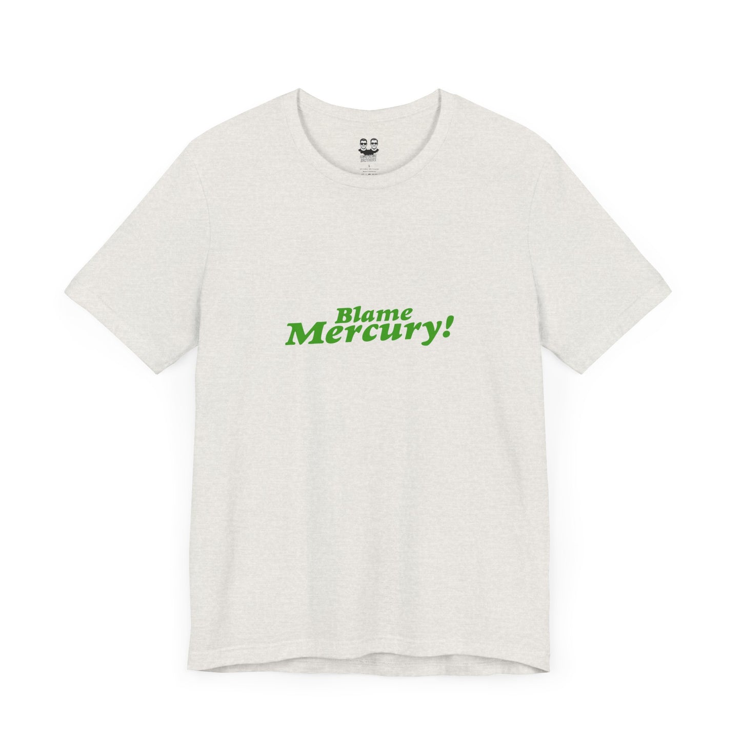 BLAME MERCURY (Unisex Tee) | Don't Care Flexwear