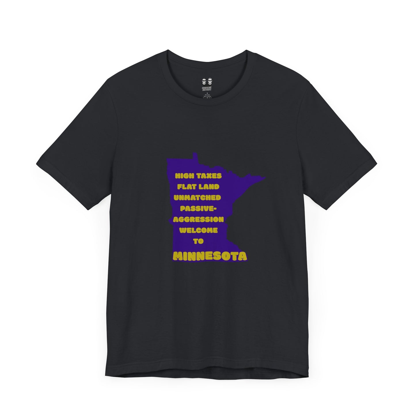 MINNESOTA (Flat Land. High Taxes. Unisex Tee) | Uff Da Originals