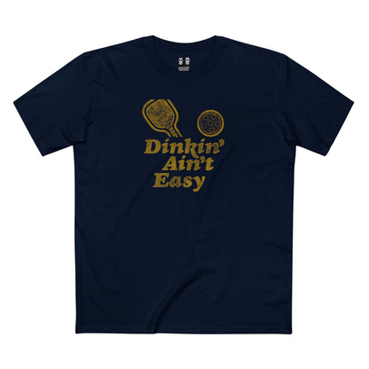 DINKIN' AIN'T EASY | Pickleball Collectioni