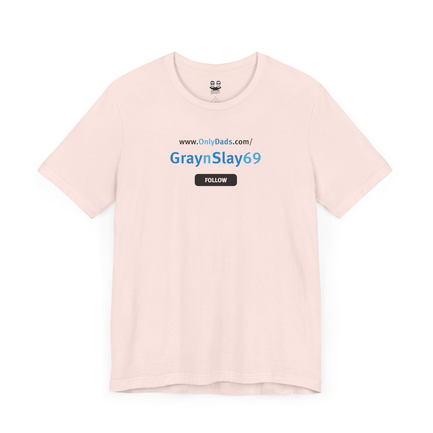 GRAYNSLAY69 | OnlyDads Edition Tee