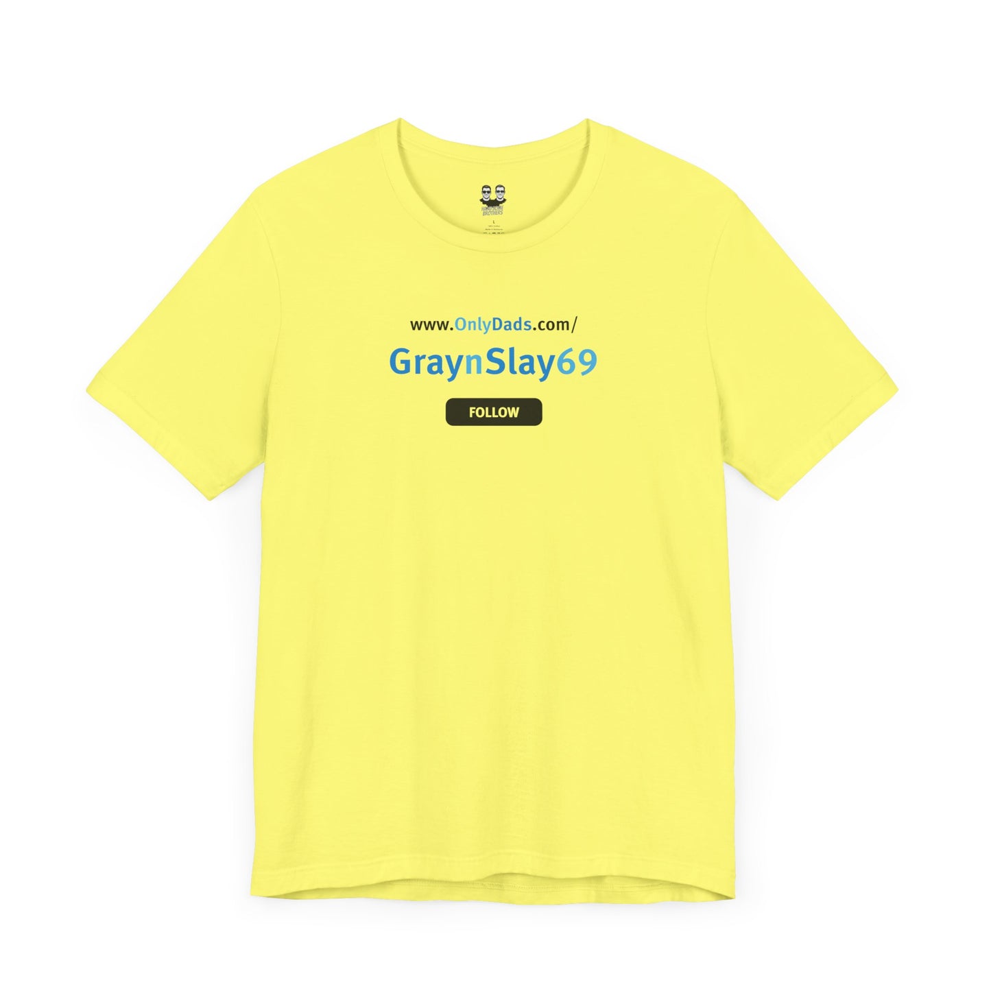 GRAYNSLAY69 | OnlyDads Edition Tee