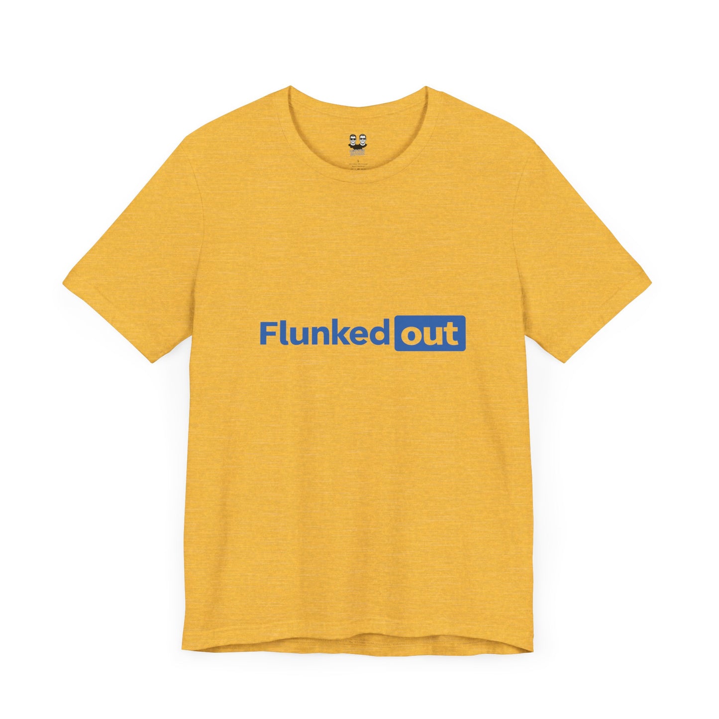 FLUNKED OUT (Unisex Tee) | Don't Care Flexwear