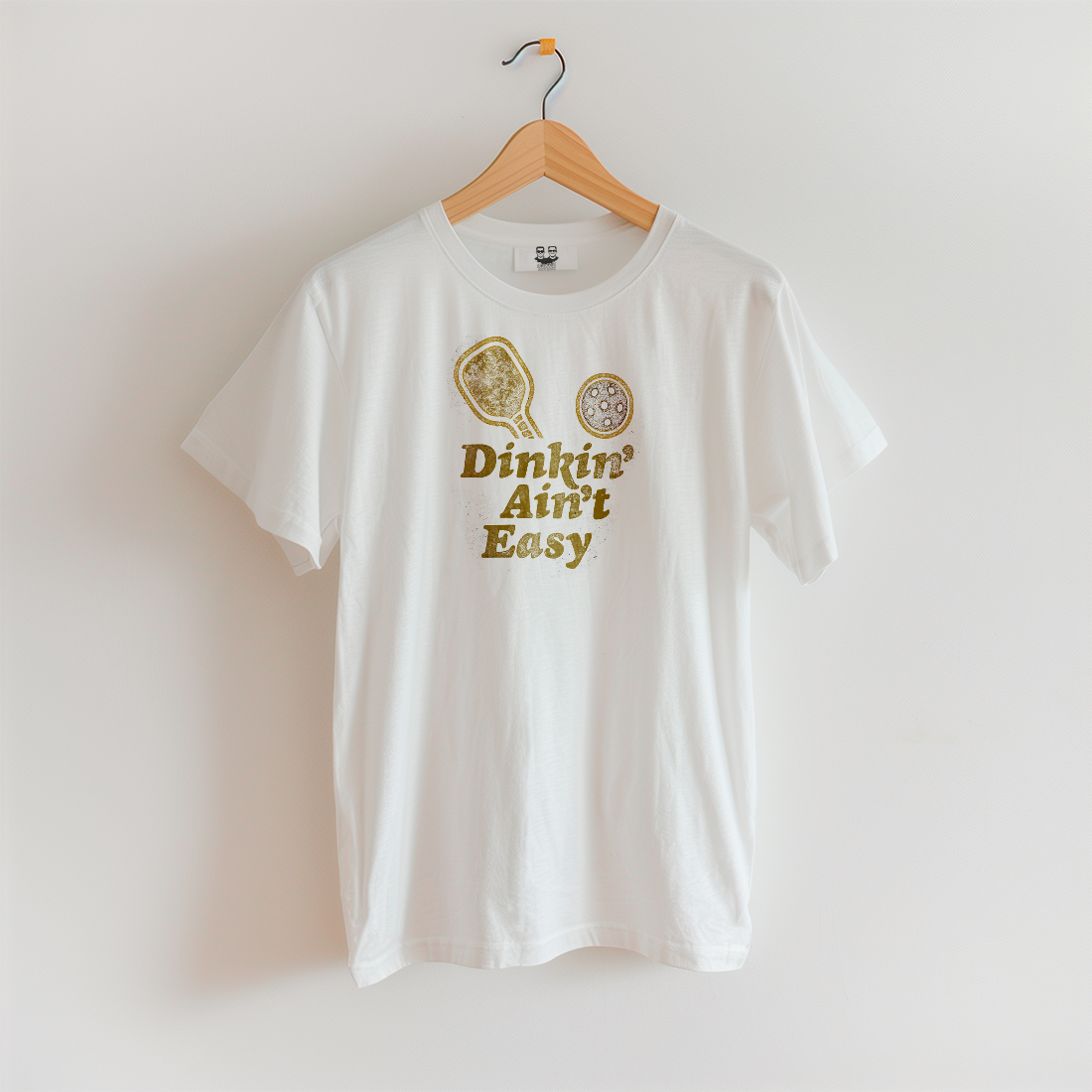 DINKIN' AIN'T EASY | Pickleball Collectioni