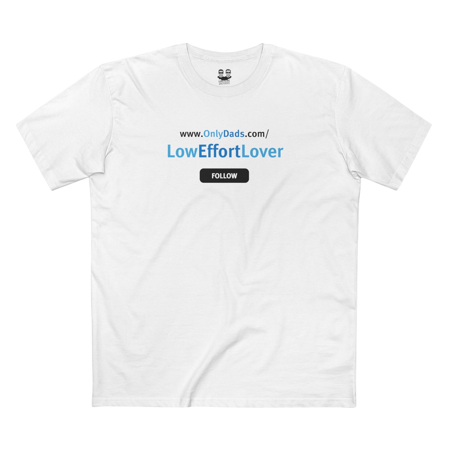 LOWEFFORTLOVER | OnlyDads Edition Tee