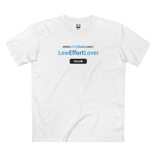 LOWEFFORTLOVER | OnlyDads Edition Tee
