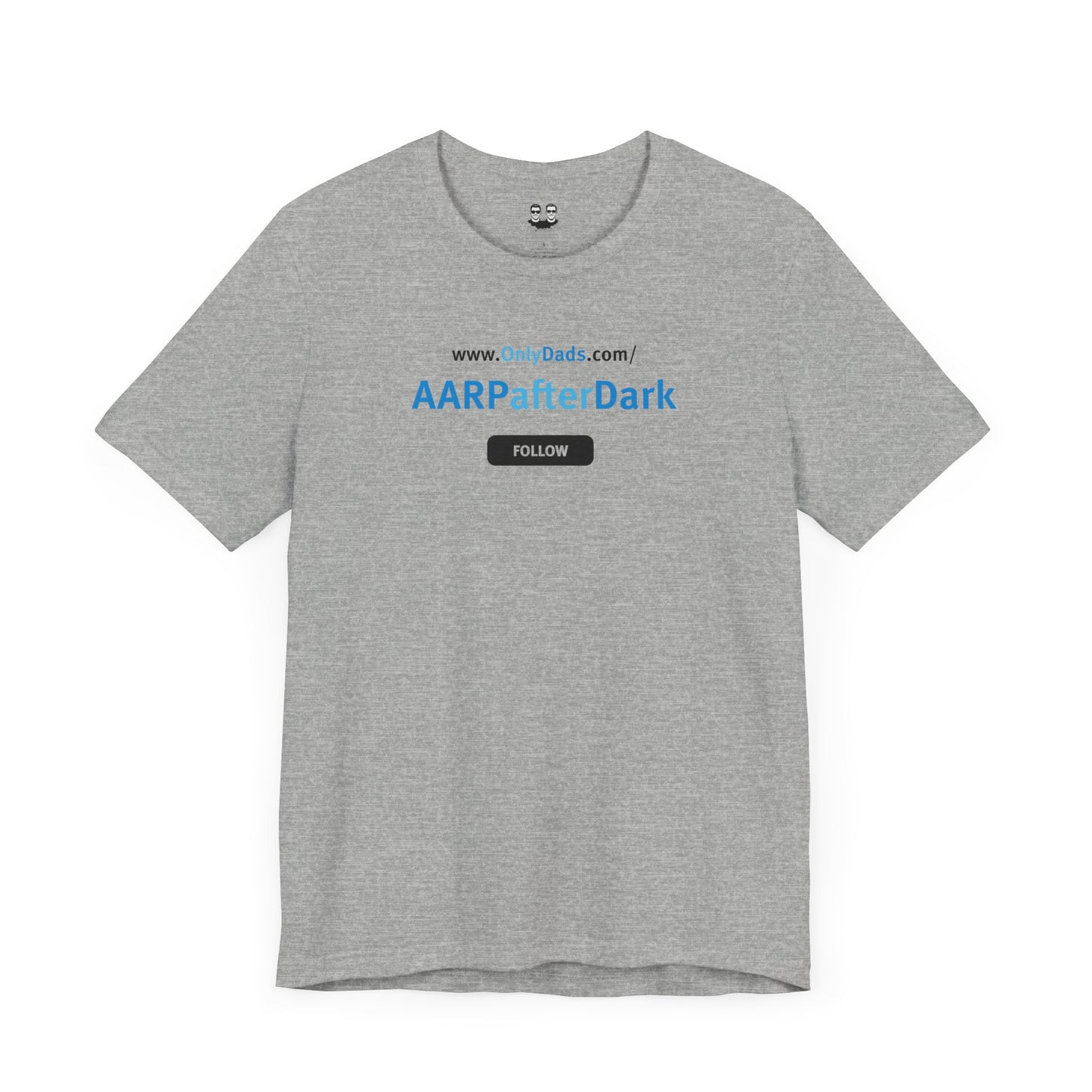 AARPAFTERDARK | OnlyDads Edition Tee