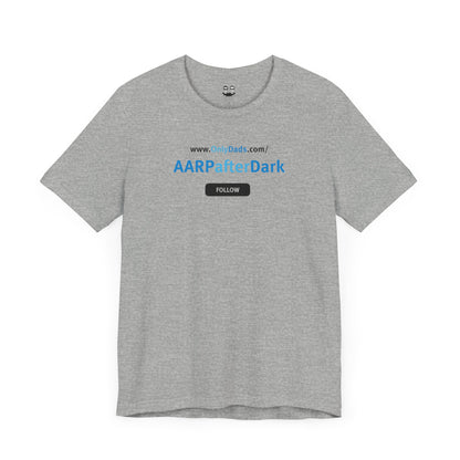 AARPAFTERDARK | OnlyDads Edition Tee