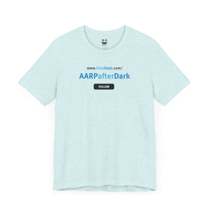 AARPAFTERDARK | OnlyDads Edition Tee