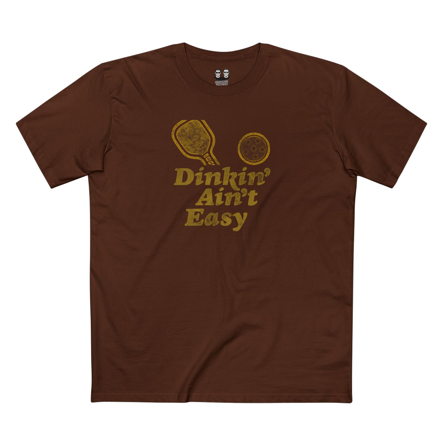 DINKIN' AIN'T EASY | Pickleball Collectioni