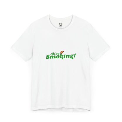 ALIVE & SMOKING (Unisex Tee) | Cancel Couture