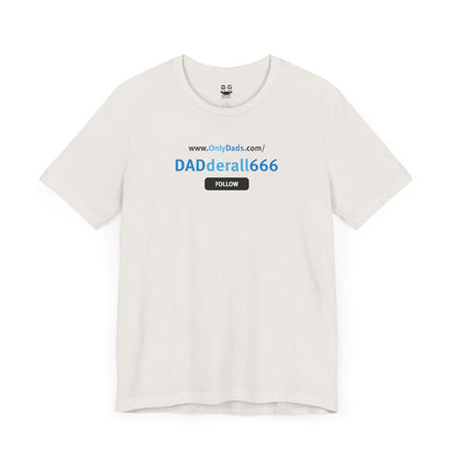DADDERAL666 | OnlyDads Edition Tee