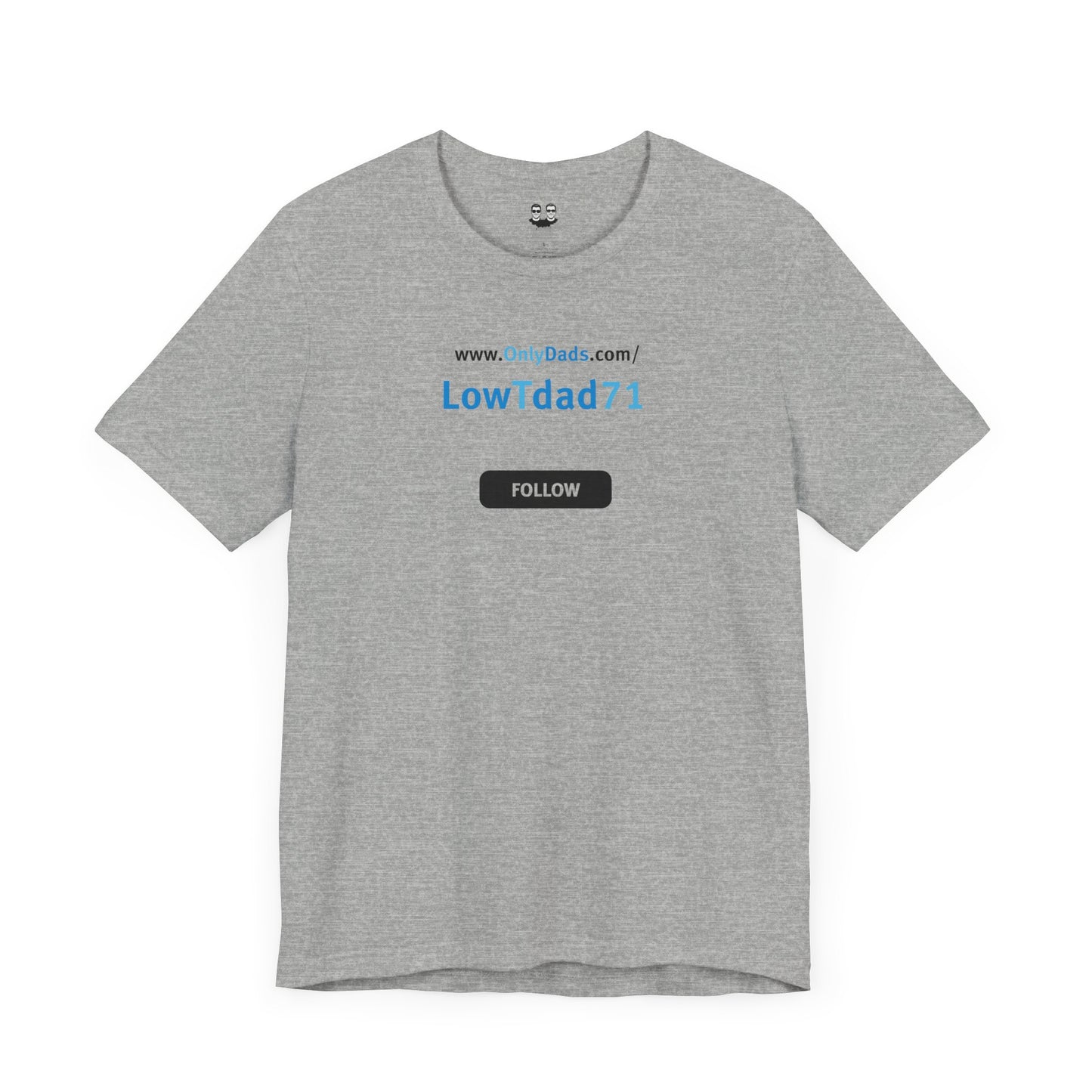 LOWTDAD71 | OnlyDads Edition Tee