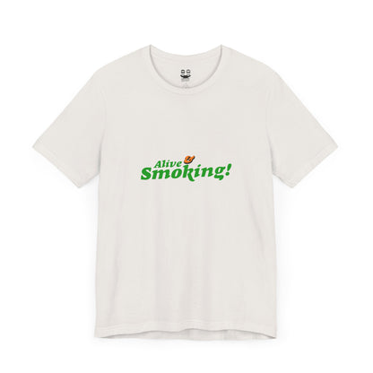 ALIVE & SMOKING (Unisex Tee) | Cancel Couture